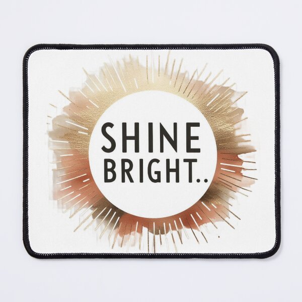 Item preview, SHINE BRIGHT SUN RAYS QUOTE designed and sold by Nanthanon.