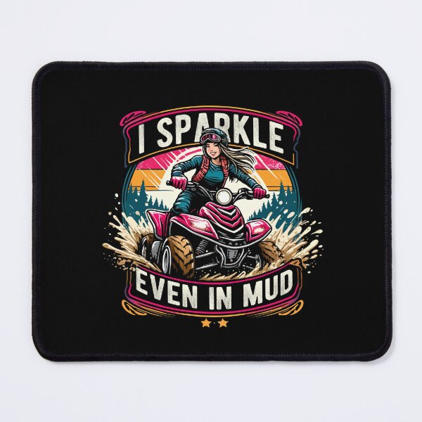 Item preview, I Sparkle Even in Mud Run Princess ATV Girls designed and sold by Dressed For  Duty.