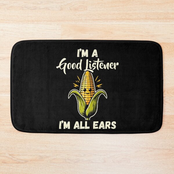 Item preview, I'm A Good Listener Im All Ears Funny Corn on the Cob Day designed and sold by Dressed For  Duty.