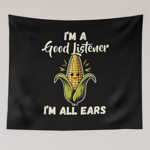 Item preview, I'm A Good Listener Im All Ears Funny Corn on the Cob Day designed and sold by Dressed For  Duty.
