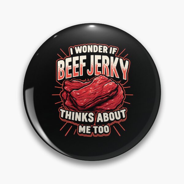 Item preview, I Wonder If Beef Jerky Thinks About Me Too Keto Food designed and sold by Dressed For  Duty.