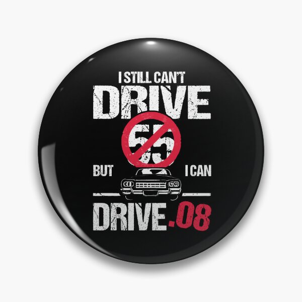 Item preview, I Can't Drive 55 But I Can Drive .08 Speed Limit Driver Joke designed and sold by Dressed For  Duty.