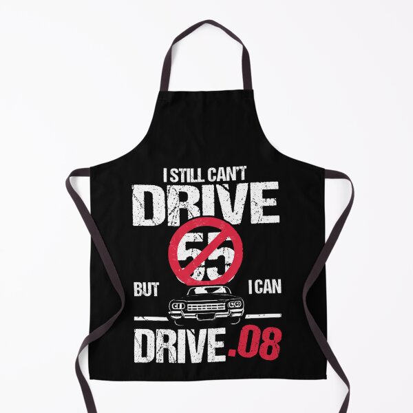 Item preview, I Can't Drive 55 But I Can Drive .08 Speed Limit Driver Joke designed and sold by Dressed For Duty.