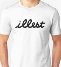 illest ................................ Unisex T-Shirt