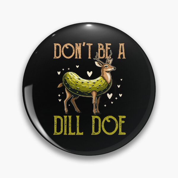 Item preview, Dill Doe Funny Pickle Vegan Vegetable Fresh Veggies Day designed and sold by Dressed For  Duty.