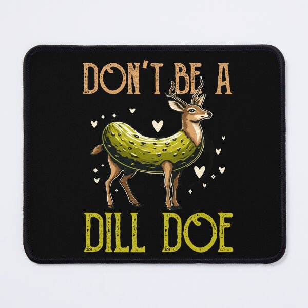 Item preview, Dill Doe Funny Pickle Vegan Vegetable Fresh Veggies Day designed and sold by Dressed For  Duty.