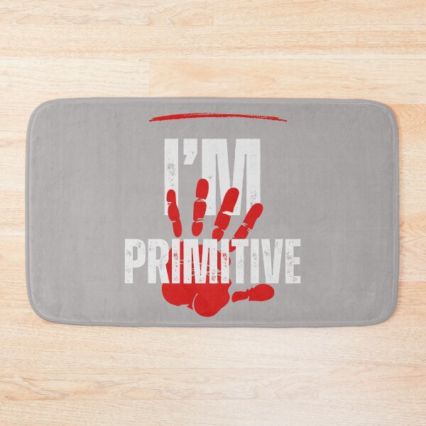 Item preview, I'm Primitive designed and sold by oonproducts.