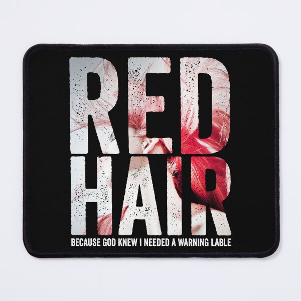 Item preview, Red Hair because god knew I needed a warning label designed and sold by HorizonDesignz.