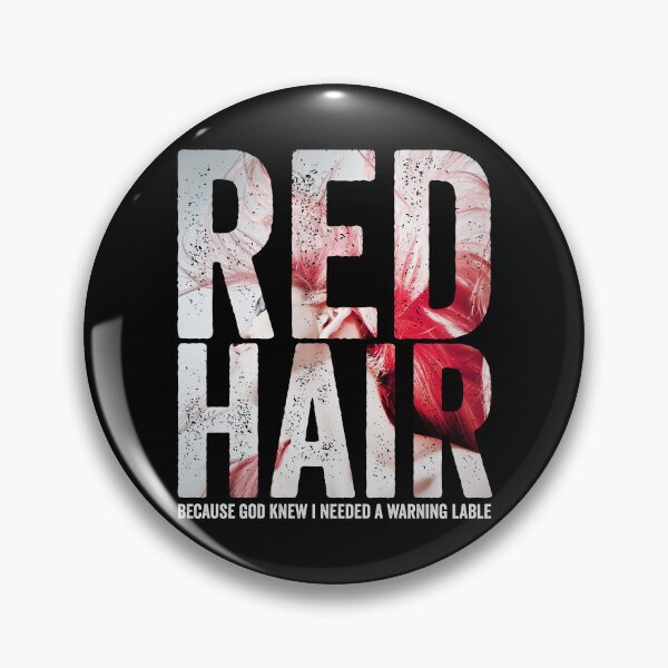 Item preview, Red Hair because god knew I needed a warning label designed and sold by HorizonDesignz.