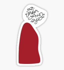 Under His Eye - The Handmaid's Tale Sticker