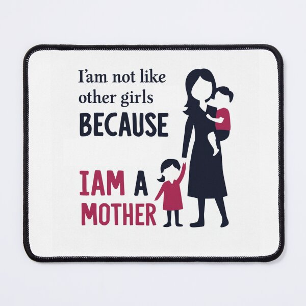 Item preview, Iam a mother , iam not like other girls designed and sold by Sha1726.