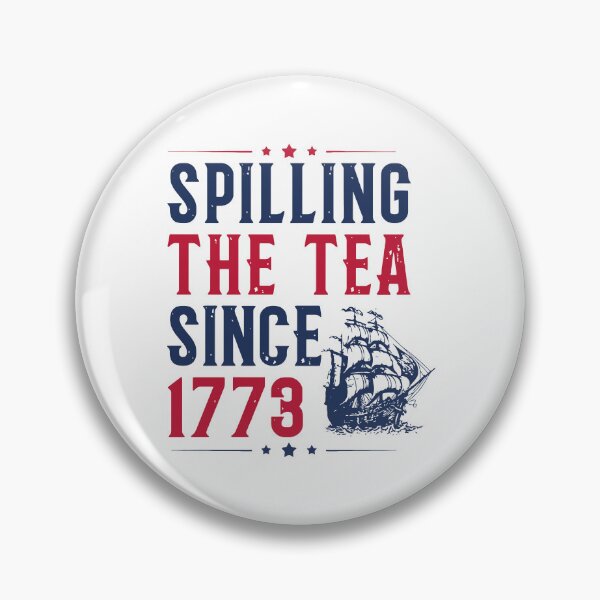 Item preview, Spilling The Tea Since 1773 designed and sold by Betkontri.