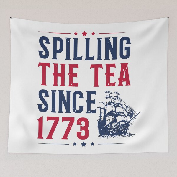 Item preview, Spilling The Tea Since 1773 designed and sold by Betkontri.