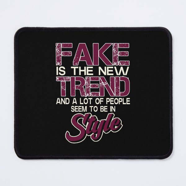 Item preview, Fake Is The New Trend designed and sold by FYS-Arte-Style.