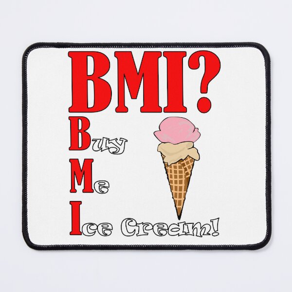 Item preview, BMI? Buy Me Ice Cream!  designed and sold by Matthew Kinnersly.