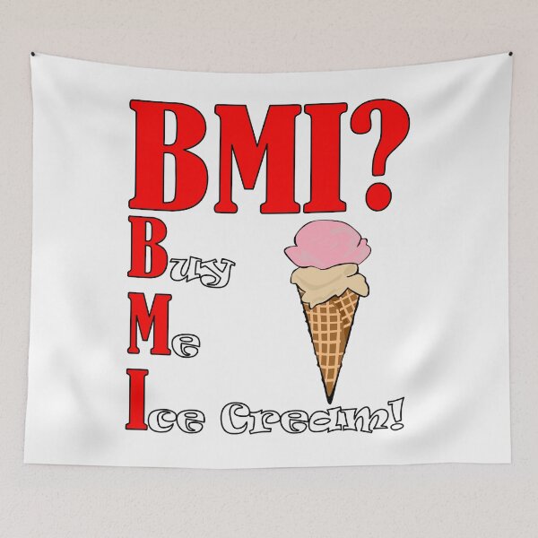 Item preview, BMI? Buy Me Ice Cream!  designed and sold by Matthew Kinnersly.
