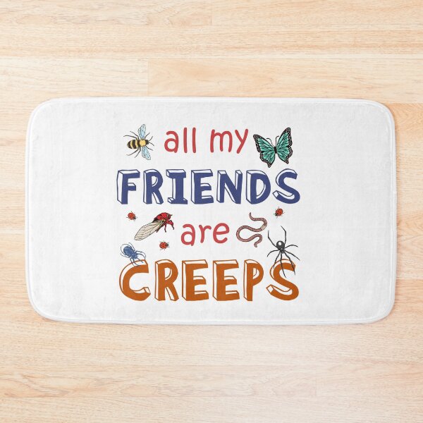 Item preview, All My Friends Are Creeps Funny Bugs Beetle Insects Creepy designed and sold by dbreeze10.