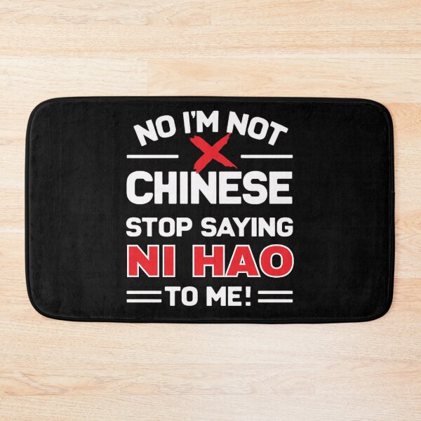 Item preview, Funny Anti-Stereotype Tee - Not Chinese, Stop Saying Ni Hao designed and sold by BunBuntheDog-.