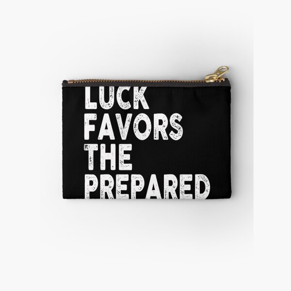Item preview, Luck Favors The Prepared designed and sold by Tessa Art.