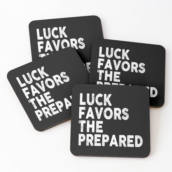 Item preview, Luck Favors The Prepared designed and sold by Tessa Art.