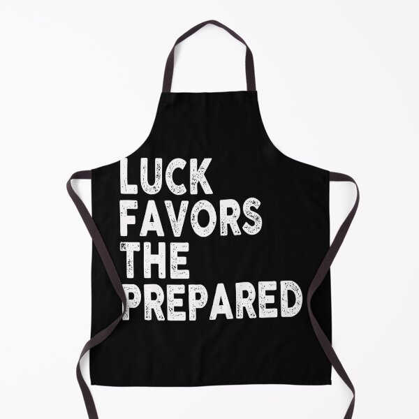Item preview, Luck Favors The Prepared designed and sold by Tessa Art.
