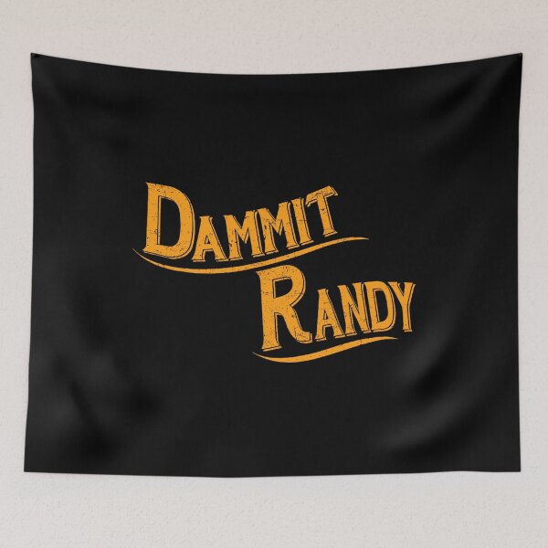Item preview, Dammit Randy designed and sold by thadghtbad.