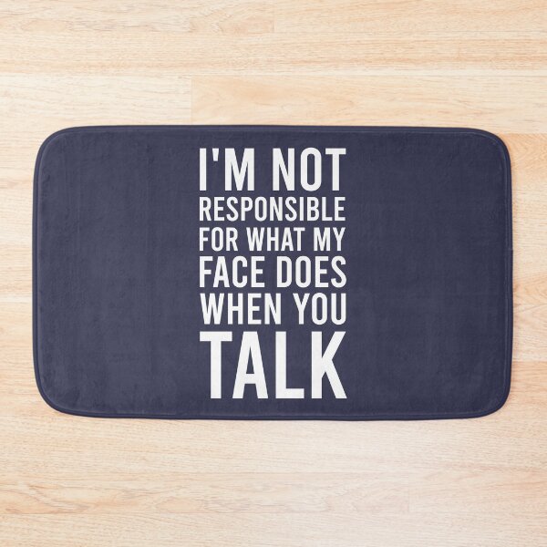 Item preview, I'm not responsible for what my face does when you talk t-shirt, unisex shirt, funny shirts, women shirt, life quote t-shirts,  designed and sold by kandoussishop.
