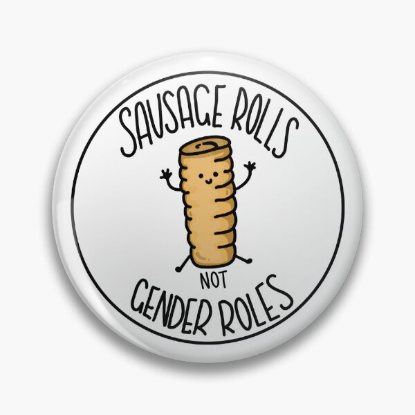 Item preview, Sausage Rolls not Gender Rolls designed and sold by PineKonePixels.