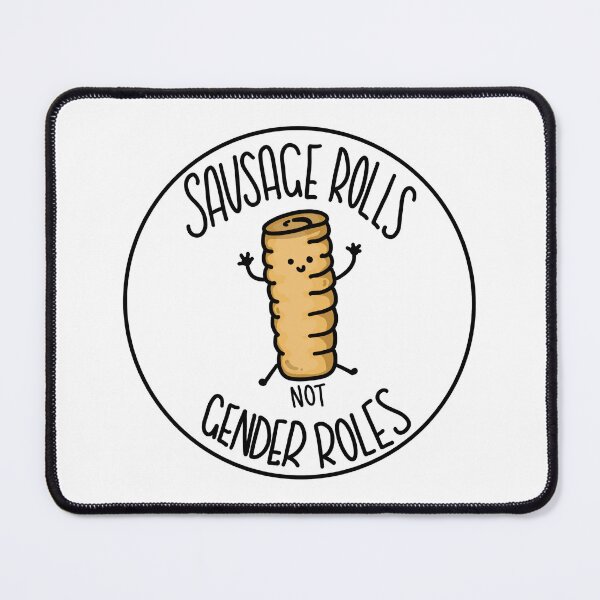 Item preview, Sausage Rolls not Gender Rolls designed and sold by PineKonePixels.