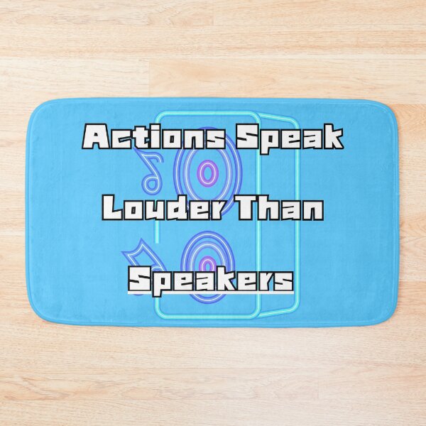 Item preview, Actions Speak Louder Than Speakers designed and sold by AbeeRedB.