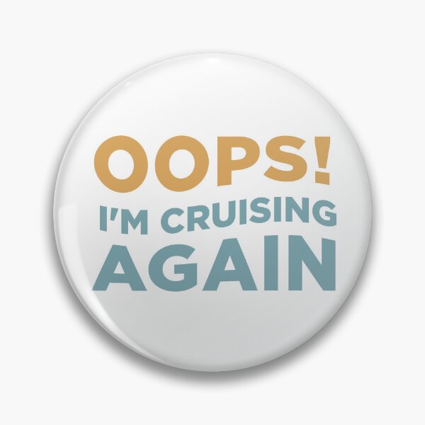 Item preview, Oops! I'm Cruising Again Funny Cruise Ship Saying  designed and sold by kboban25.