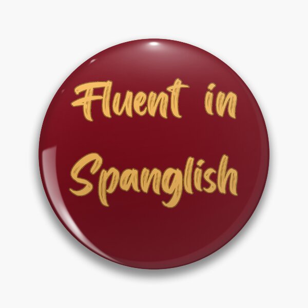 Item preview, Fluent In Spanglish. English Language Variation designed and sold by Rebel-Design.