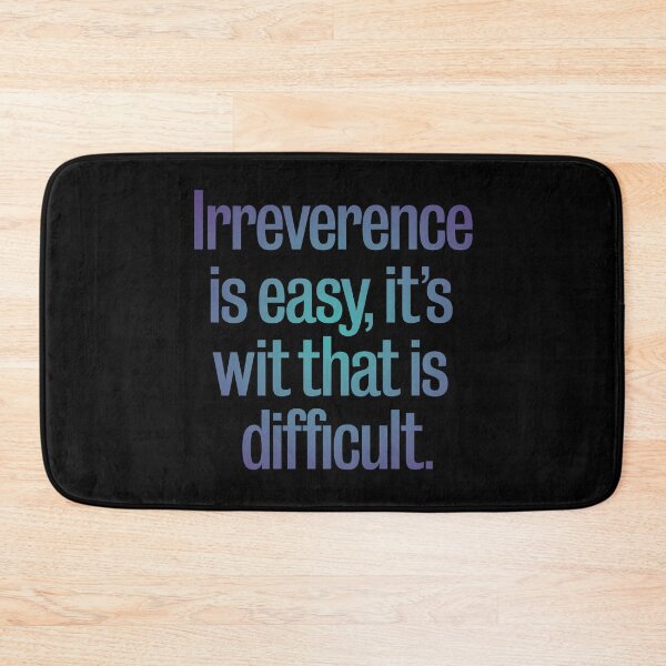 Item preview, Irreverence is easy, it's wit that is difficult. v.1 designed and sold by x1brett.