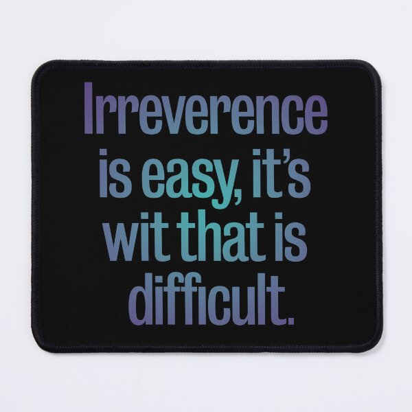 Item preview, Irreverence is easy, it's wit that is difficult. v.1 designed and sold by x1brett.