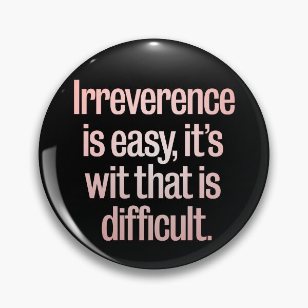 Item preview, Irreverence is easy, it's wit that is difficult. v.2 designed and sold by x1brett.