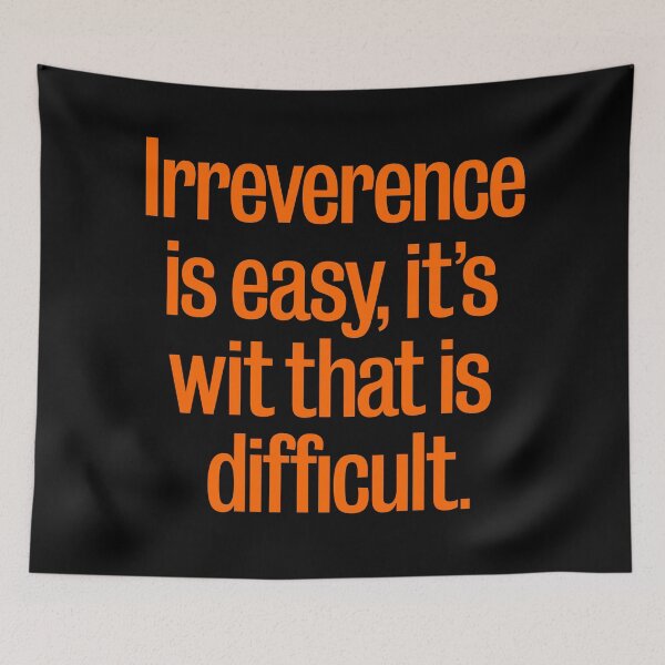 Item preview, Irreverence is easy, it's wit that is difficult. v.5 designed and sold by x1brett.