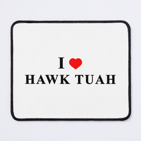 Item preview, I Love Hawk Tuah designed and sold by DIRTYSKETCHH.