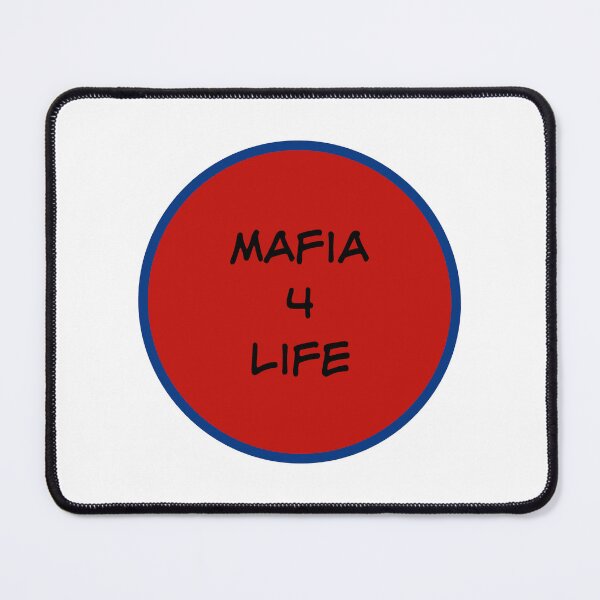 Item preview, Mafia 4 Life designed and sold by binmaster3000.