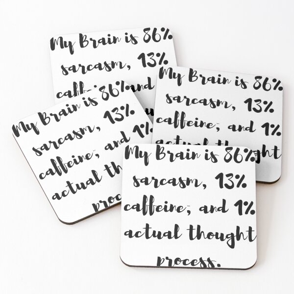 Item preview, My Brain is 86% sarcasm, 13% caffeine, and 1% actual thought process designed and sold by Past-Midnight.