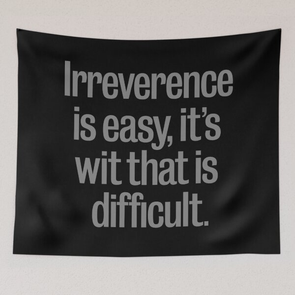 Item preview, Irreverence is easy, it's wit that is difficult. v.8 designed and sold by x1brett.