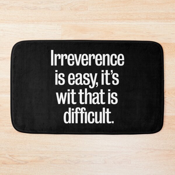 Item preview, Irreverence is easy, it's wit that is difficult. v.9 designed and sold by x1brett.
