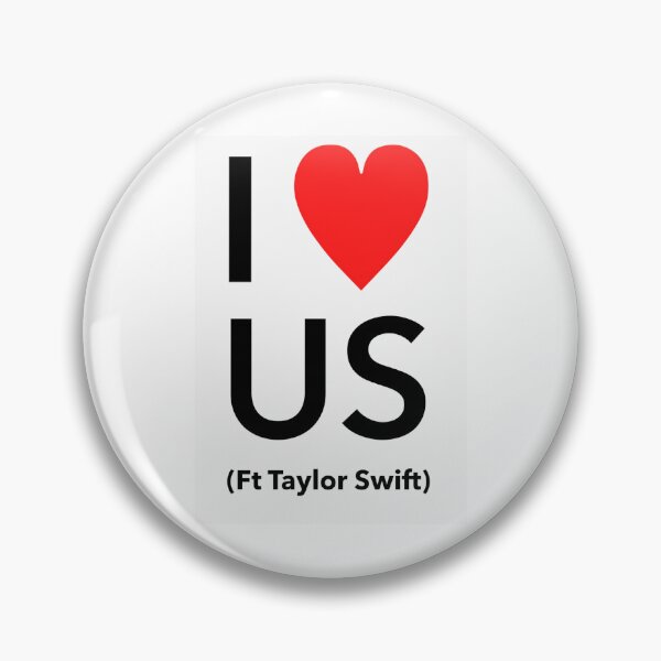 Item preview, I Love Us (Ft Taylor Swift) designed and sold by CafeGrayDesigns.