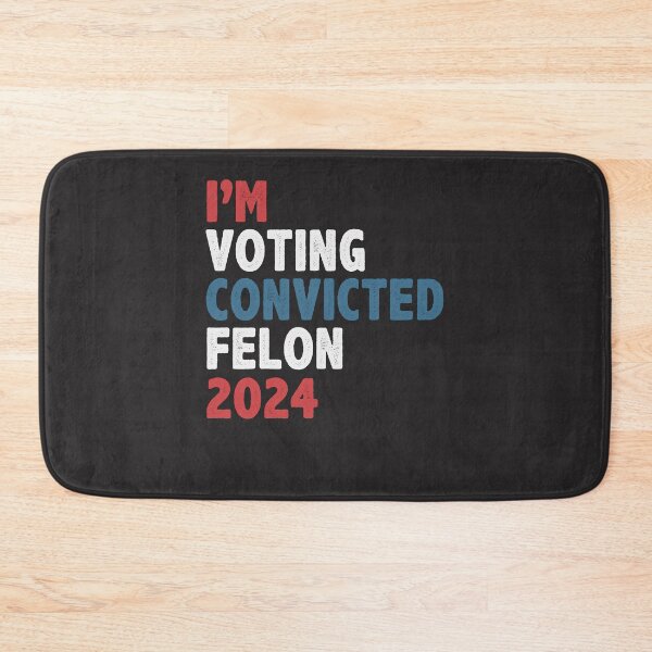 Item preview, I'm Voting Convicted Felon 2024 designed and sold by cidolopez.
