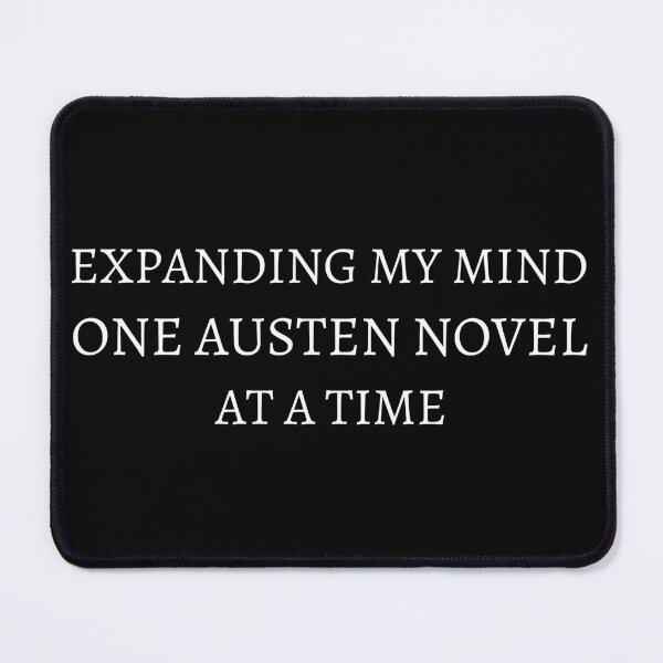 Item preview, Expanding My Mind One Austen Novel At A Time I designed and sold by Lemon Pepper.