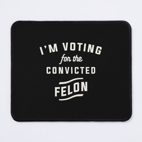 Item preview, I'm Voting For The Convicted Felon Funny Pro Trump 2024 designed and sold by cidolopez.