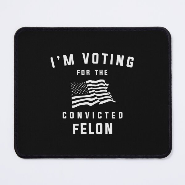 Item preview, I'm Voting For The Convicted Felon Pro Trump 2024 designed and sold by cidolopez.