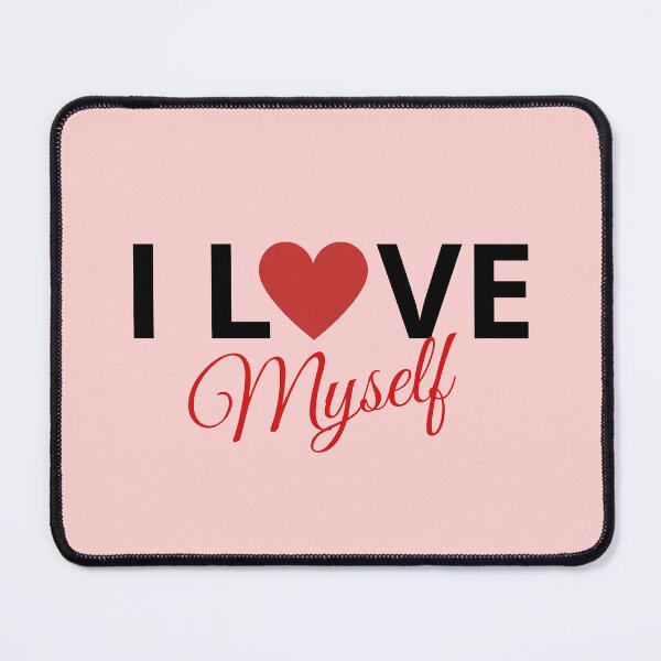 Item preview, I Love Myself designed and sold by oonproducts.