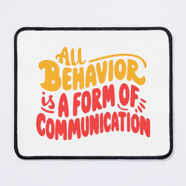 Item preview, All Behavior Is A Form Of Communication! Red And Orange designed and sold by PMCreative.