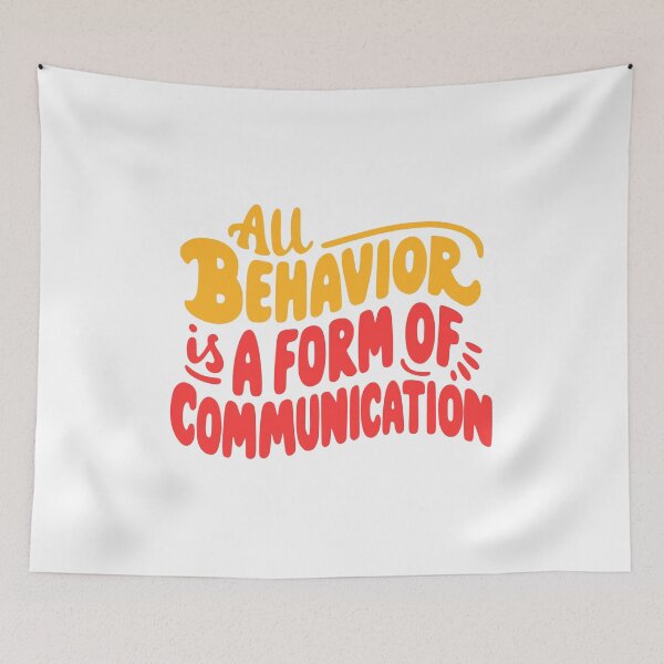 Item preview, All Behavior Is A Form Of Communication! Red And Orange designed and sold by PMCreative.