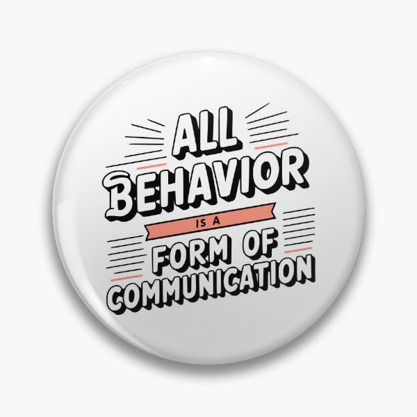 Item preview, All Behavior Is A Form Of Communication! Funny Behavior Analyst designed and sold by PMCreative.